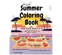 Summer Coloring Book 1: Fun Summer Activities for Kids Ages 3-6 with Mazes, Spot the Difference & Certificate of Completion: *For Kids Ages 3-6