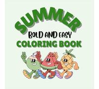 Summer Coloring Book: 50 Bold & Easy Summer Designs for Kids and Adults | 8.5" x 8.5" | 104 Pages | Single-Sided for Stress-Free Creativity