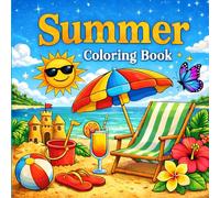 Summer Coloring Book: Bold and Easy Designs for Adults and Teens with Cute and Simple Fun Beach Activities, Tropical Foods and More