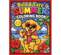Summer Coloring Book: Bold and Easy Large Print Cozy Summer and Beach-Themed Coloring Pages for Teens, Adults, and Seniors, Designed for Stress Relief and Relaxation (Cozy Summer Moments Series)