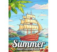 Summer Coloring Book For Adult: Summer Coloring Book 50+ Simple Fun Summer Themed Coloring Pages for Adults and Seniors with Large Print Designs
