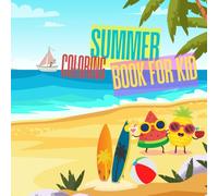 Summer coloring book for childrens: A Splash of Summer Fun: 40 Pages of Creative Joy