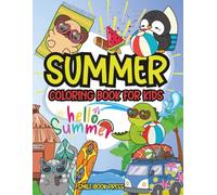 Summer Coloring Book for Kids: 60 Kawaii-Themed Coloring Pages with Cute Animals, Summer Fun, Bold Outlines, Camping, and Ice Cream Delights - Great for Ages 4-8