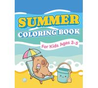 Summer Coloring Book for Kids Ages 3-5: Big & Easy Beach Coloring Pages for Preschoolers with Cute Animals & Fun Summer Scenes