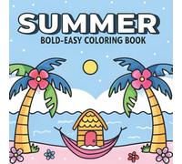 Summer Coloring Book for Kids Ages 3-8: Fun and Easy Printable Summer Coloring Pages with Beach, Ice Cream, Sunshine, and Outdoor Activities for ... Summer Fun (Summertime Coloring Books)