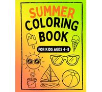 Summer Coloring Book for Kids Ages 4-8: 50 Fun and Easy Summer-Themed Coloring Pages | Beach, Ice Cream, Sunshine & Vacation Activities for Boys and Girls (Coloring Magic by Editorial Nathy)