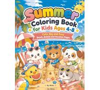 Summer Coloring Book for Kids Ages 4-8: Cute, Big and Easy Beach, Ice Cream, Animal and Vacation Pages for Fun Summer Coloring