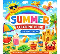 Summer Coloring Book for Kids Ages 4-8: Fun and Easy Summer Coloring Pages | Beach, Ice Cream, Animals, Vacation and Outdoor Activities | 50 Cute and Simple Designs