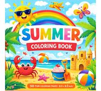 Summer Coloring Book for Kids Ages 4-8: Fun and Easy Summer-Themed Coloring Pages | Beach, Sun, Ice Cream, Animals and Vacation Activities | 50 Cute Designs