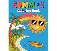 Summer Coloring Book For Kids Ages 8-12: Relaxing and Entertaining Coloring Fun with Summer Adventures and Outdoor Play
