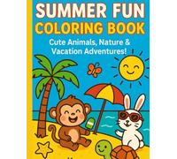 Summer Coloring Book for Kids: Fun and Cute Pages with Animals, Nature, and Vacation Scenes