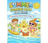 Summer Coloring Book for Kids: Fun and Easy Summer Pictures to Color (Summer Fun Collection for Kids)
