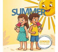 Summer Coloring Book For Kids: Fun Coloring Pages of Sunshine, Watermelons & Summer Adventures for Boys and Girls (Seasonal Books)