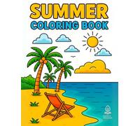Summer Coloring Book: Simple and Relaxing Bold Line Art for Adults, Seniors, and Beginners (Relax & Color - Adult Coloring Books for Stress Relief, ... Mandalas | Large Print, Easy-to-Color Pages)