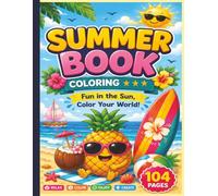Summer Coloring for Kids: 50 Fun Summer Coloring Pages with Beaches, Palm Trees, Tropical Fruits, Ocean Animals, and Vacation Adventures | Large 8.5 x 11 Inch| 104 Pages | Perfect for Ages 3-16