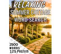 SUMMER COTTAGE WORD SEARCH: 125 Large Print Puzzles Filled with Warm Memories, Simple Pleasures, and Relaxing Summer Days (COZY WORD SEARCH COLLECTION)