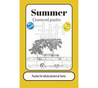 Summer Crossword Puzzle Book: Crossword Puzzles with Easy to Read Print about Summer time, Beach season, Vacation and More /6X9 inches 120 pages/50+ puzzles /_ Gift for Vacations, Holidays and Leisure