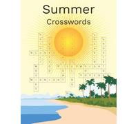 Summer Crosswords: Sun, Sand & Solutions: The Ultimate Summer Crossword Collection