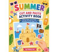 Summer Cut and Paste Activity Book for Kids Ages 3-6: 30 Color, Cut & Glue Beach, Ocean, Camping & Picnic Crafts for Preschool & Kindergarten
