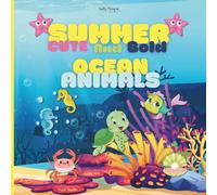 Summer Cute and Bold: Coloring Book with Ocean Animals for Kids Ages 1-3