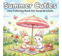 Summer Cuties: A cozy Coloring Book for Teens &Adults with Adorable Animal Friends in Cute Summer Scenes for Relaxation