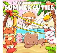 Summer Cuties Coloring Book: Cute and Cozy Coloring Pages with Fuzzy Buddies in Chill Day Activities, Hygge Beach Scenes Designs for Kids & Adults Summetime Fun