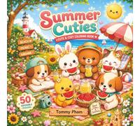Summer Cuties: Cute Coloring Book for Adults & Teens: Featuring Adorable Animal Friends in Cozy Summer Scenes for Relaxation