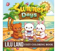 Summer Days: Bold and Easy Summer Coloring Book for Kids and Adults Cute Kawaii Animals, Tropical Fruits, and Simple Beach Scenes for Relaxation and Fun (Cozy Coloring Book)