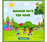 Summer Days God Made: A Rhyming Christian Book for Kids