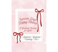 Summer Days, Happy Hearts: A Gratitude Journal for Girls