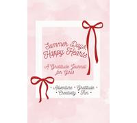 Summer Days, Happy Hearts: A Gratitude Journal for Girls