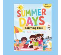Summer Days Learning and Activity Book: A Summer Learning Workbook for Pre-K & Kindergarten: Letter Tracing, ABC Practice, Phonics, Numbers, Coloring, ... Directions & Fun Educational Activities