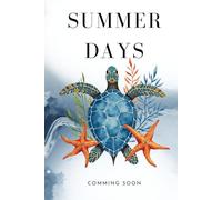 Summer Days: Positive Journal, Notebook to write in, Composition Notebook,