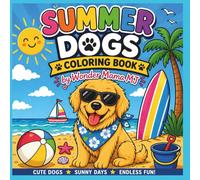 Summer Dogs Coloring Book: Cute Puppies, Sunny Beaches, and Summer Fun