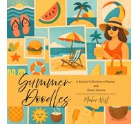Summer Doodles: A Kawaii Collection of Sunny and Sweet Scenes