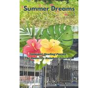 Summer Dreams: Summer Healing Poems (Ava Lys - The Art of Inner Healing of Pure Light Series)