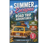 Summer Escapes: Road Trip Adventures: 60 Word Search Puzzles and 30 This-or-That Challenges for Travel Lovers, Family Vacations, Scenic Routes, and ... Book | Book 2 of the Summer Escapes Series