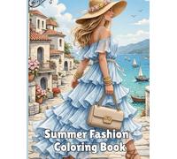 Summer Fashion Coloring Book: Fashionable, Stylish and Classy Dresses for Women and Teenagers