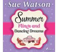 Summer Flings And Dancing Dreams (audiolibro)