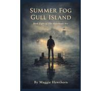 SUMMER FOG ON GULL ISLAND: Book Eight of The Hawthorn Arc (Hawthorn Arc Novels)