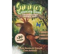 Summer Forest Stories and Friends: Cute Animals Coloring Book for Kids & Adults, Relaxing Nature Adventure, Fun Activity Pages