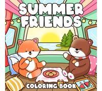 Summer Friends Coloring Book: Fuzzy Summer Coloring Pages with Adorable Beach Days, Backyard Games, and Picnic Moments Cute Art for All Ages to Spark Joy