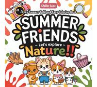Summer Friends - Let's Explore Nature!, Cozy Summer Bold and Easy Coloring Book: A Creative Field Guide with 50+ Simple Illustrations of Forest ... (Summer Friends: Fun time for the summer)