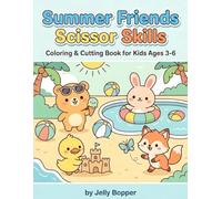 Summer Friends Scissor Skills: Coloring & Cutting Book for Kids Ages 3-6