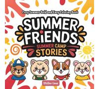Summer Friends - Summer Camp Stories, Cozy Summer Bold and Easy Coloring Book: A Creative Journey of Friendship and Adventure with Over 50 Simple ... (Summer Friends: Fun time for the summer)
