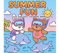 Summer Fun: A Cute and Cozy Coloring Book for Adults and Teen - Relaxing Summer Moments, Beach Days & Chill Vibes