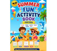 Summer Fun Activity Book for Kids: Coloring, Mazes, Dot-to-Dot, Tracing & More for Ages 2-5