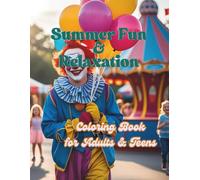 Summer Fun and Relaxation: Coloring Book for Adults and Teens: Paperback, 100 pages, with 48 illustrations