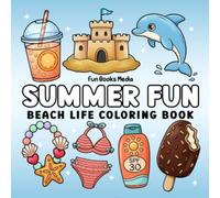 Summer Fun: Beach Life Coloring Book. Bold & Easy Designs for Adults, Teens, and Kids. (Cozy Coloring Collection)