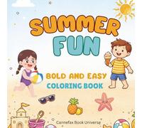 Summer Fun Bold And Easy Coloring Book: Learn Fine Motor Skills With Animals, Flowers, Vehicles And More